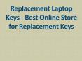 Replacement Laptop Keys - Best Online Store for Replacement Keys PowerPoint PPT Presentation