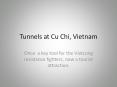 Tunnels at Cu Chi, Vietnam PowerPoint PPT Presentation