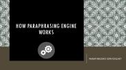 How Paraphrasing Engine Works