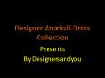 Party Wear Designer Anarkali and Indo Western Dresses Collection For Women By Designersandyou PowerPoint PPT Presentation
