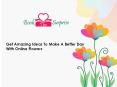 Get Amazing Ideas To Make A Better Day With Online Flowers PowerPoint PPT Presentation