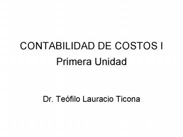 CONTABILIDAD DE COSTOS I Primera Unidad