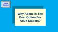 Why Abena Is The Best Option For Adult Diapers? PowerPoint PPT Presentation