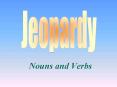 Nouns and Verbs PowerPoint PPT Presentation
