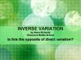 INVERSE VARIATION by Gwen Richards Dickerson Middle School PowerPoint PPT Presentation