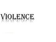 VIOLENCE