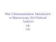 Part 5-Instrumentation: Introduction to Spectroscopy for Chemical Analysis PowerPoint PPT Presentation