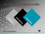 P.T.C. AG company profile