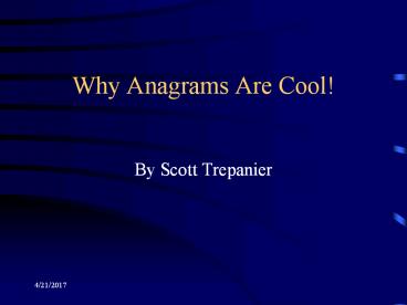 Why Anagrams Are Cool!