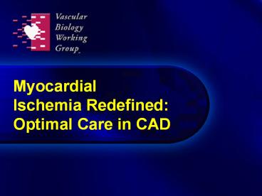 Myocardial Ischemia Redefined: Optimal Care in CAD