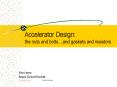 Accelerator Design: the nuts and bolts PowerPoint PPT Presentation