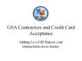 GSA%20Contractors%20and%20Credit%20Card%20Acceptance PowerPoint PPT Presentation