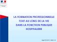 LA FORMATION PROFESSIONNELLE TOUT AU LONG DE LA VIE DANS LA FONCTION PUBLIQUE HOSPITALIERE PowerPoint PPT Presentation