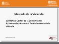 Mercado de la Vivienda: a) b) Demanda y Acceso al Financiamiento de la vivienda PowerPoint PPT Presentation