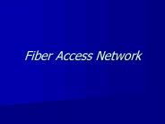 Fiber Access Network