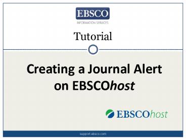 Creating a Journal Alert   on EBSCOhost