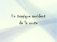 Un tragique accident de la route PowerPoint PPT Presentation