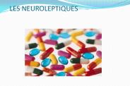 LES NEUROLEPTIQUES