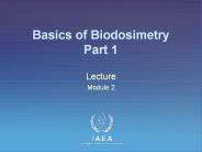 Basics of Biodosimetry Part 1