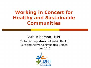 Working in Concert for Healthy and Sustainable Communities