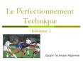 Le Perfectionnement Technique PowerPoint PPT Presentation