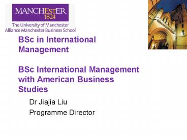 BSc in International Management BSc International Management with American Business Studies