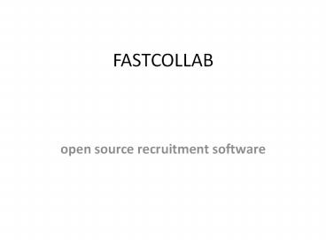 open source recruitment software - fastcollab