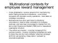 Multinational contexts for employee reward management PowerPoint PPT Presentation