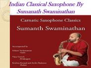 Indian Classical Saxophone Music for Sumanthswaminathan.com