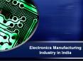 Electronics Manufacturing Industry in India PowerPoint PPT Presentation
