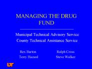 MANAGING THE DRUG FUND