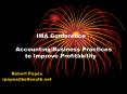 IMA Conference    Accounting/Business Practices       to Improve Profitability PowerPoint PPT Presentation