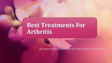 Best Treatments For Arthritis