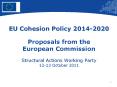 EU Cohesion Policy 2014-2020 Proposals from the European Commission Structural Actions Working Party 12-13 October 2011 PowerPoint PPT Presentation