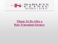 13 Things To Do After a Hair Transplant Surgery PowerPoint PPT Presentation