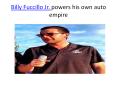 Billy Fuccillo Jr. powers his own auto empire PowerPoint PPT Presentation