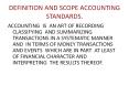 DEFINITION AND SCOPE ACCOUNTING STANDARDS. PowerPoint PPT Presentation