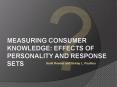 Measuring Consumer Knowledge in the Face of Exaggeration and Sabotage PowerPoint PPT Presentation
