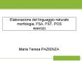 Elaborazione del linguaggio naturale morfologia, FSA, FST, POS esercizi PowerPoint PPT Presentation