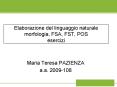 Elaborazione del linguaggio naturale morfologia, FSA, FST, POS esercizi PowerPoint PPT Presentation