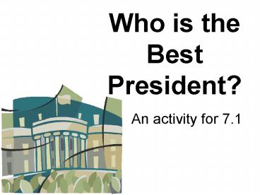 Who is the Best President?