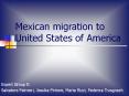 Mexican migration to United States of America PowerPoint PPT Presentation