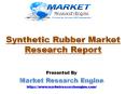Synthetic Rubber Market Worth US$ 45 Billion by 2023 PowerPoint PPT Presentation