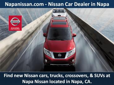 Napanissan.com - Nissan Car Dealer in Napa