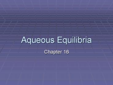 Aqueous Equilibria