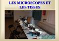 LES MICROSCOPES ET LES TISSUS PowerPoint PPT Presentation