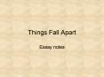 Things Fall Apart PowerPoint PPT Presentation