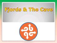 Fjords & The Cave