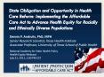 State Obligation and Opportunity in Health Care Reform: Implementing the Affordable Care Act to Advance Health Equity for Racially and Ethnically Diverse Populations PowerPoint PPT Presentation