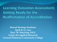 Learning Outcomes Assessment; Getting Ready for the Reaffirmation of Accreditation PowerPoint PPT Presentation